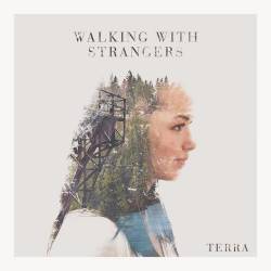 Walking With Strangers : Terra